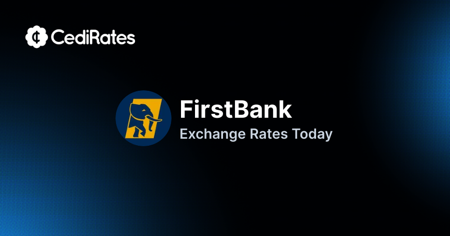 FirstBank Exchange Rate Today | CediRates